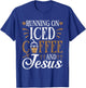 Running On Iced Coffee and Jesus Cold Brew Christian T-Shirt - T-Shirt | Royal