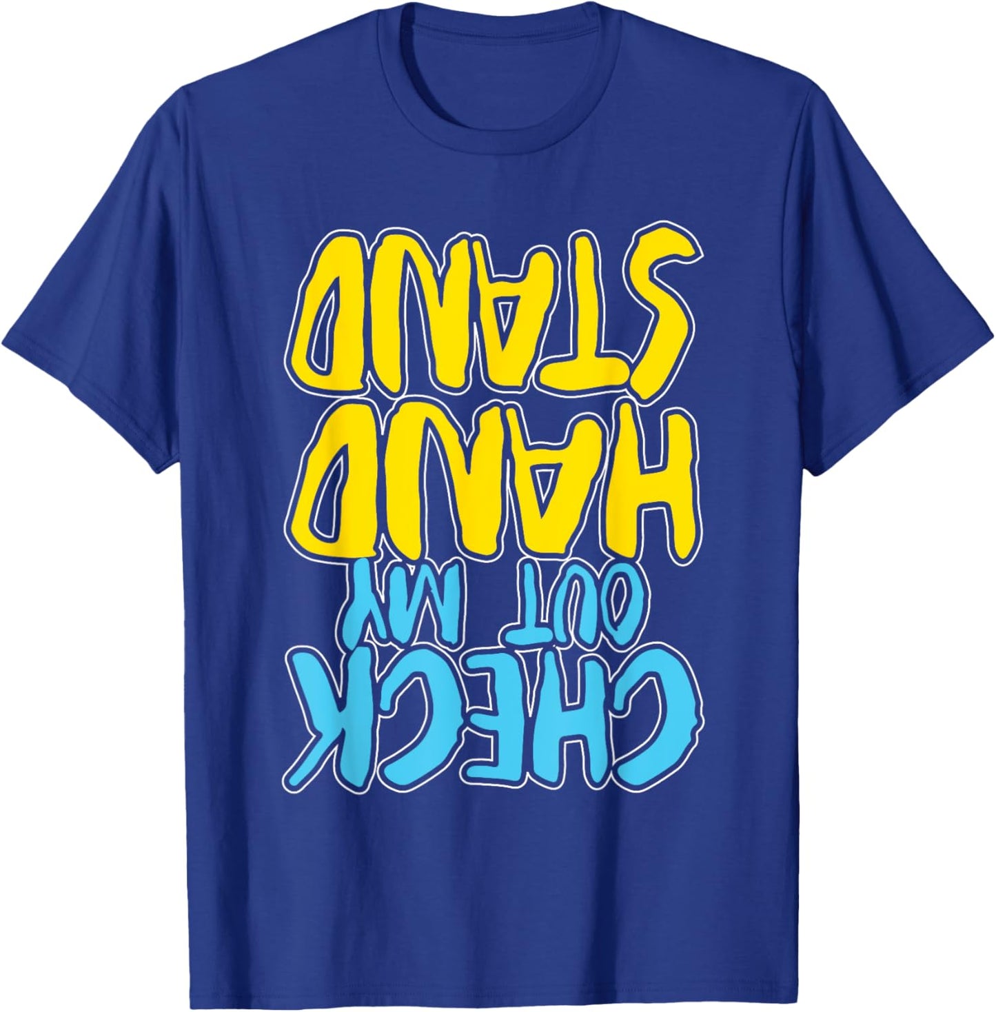 Check Out My Handstand - Gymnastics Lover Gymnast Aerobics T-Shirt - T-Shirt | Royal