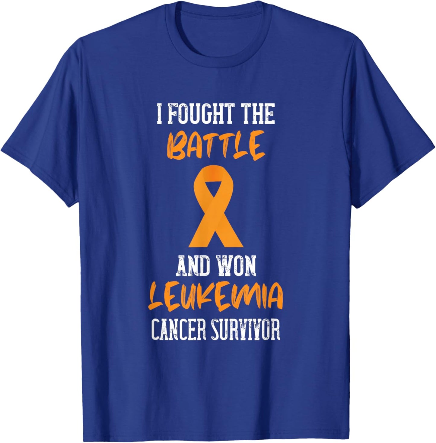 I Fought The Battle Leukemia Awareness Orange Ribbon T-Shirt - T-Shirt | Royal