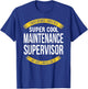 Funny Maintenance Supervisor Gift Appreciation T-Shirt - T-Shirt | Royal