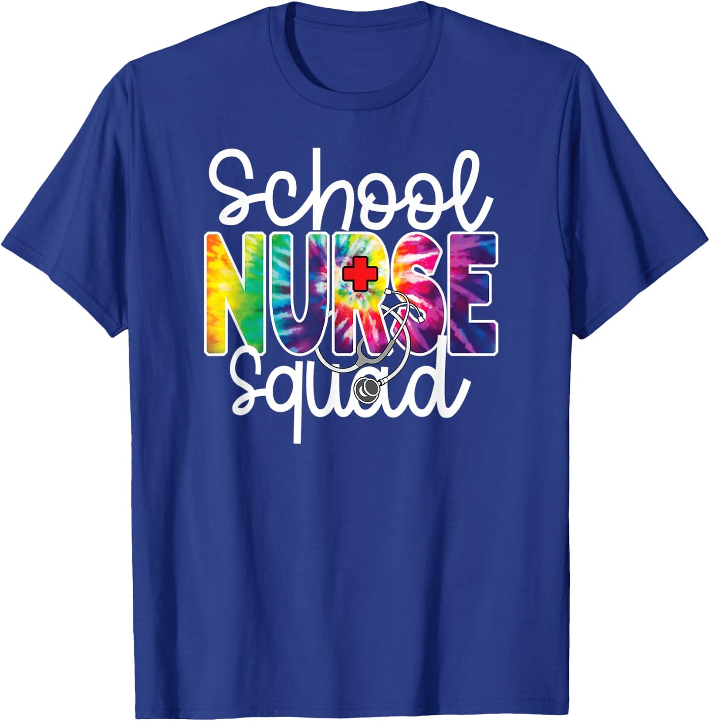 School Nurse Squad Tie Dye Appreciation Day Happy Nurse Team T-Shirt - T-Shirt | Royal