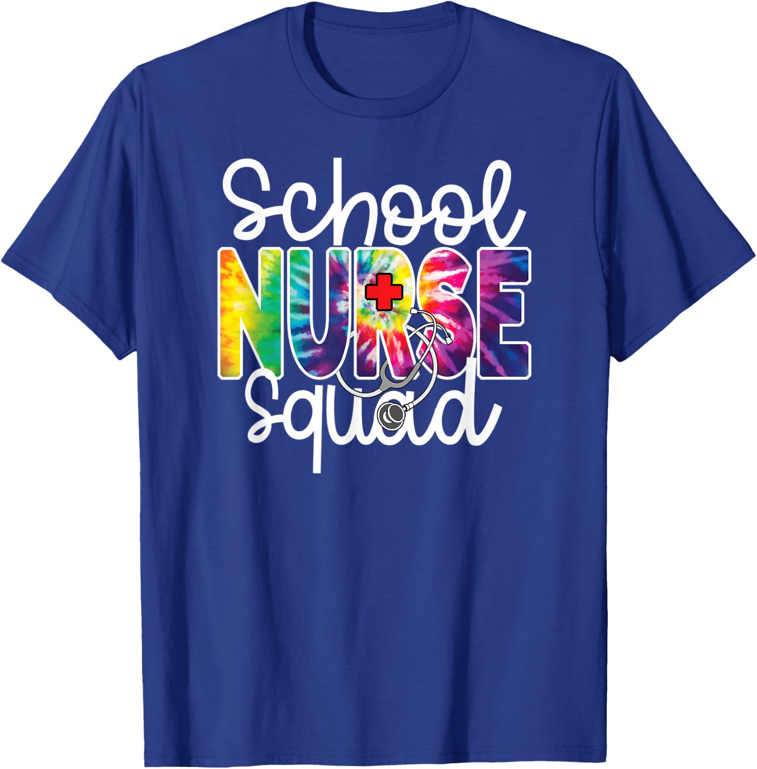 School Nurse Squad Tie Dye Appreciation Day Happy Nurse Team T-Shirt - T-Shirt | Royal