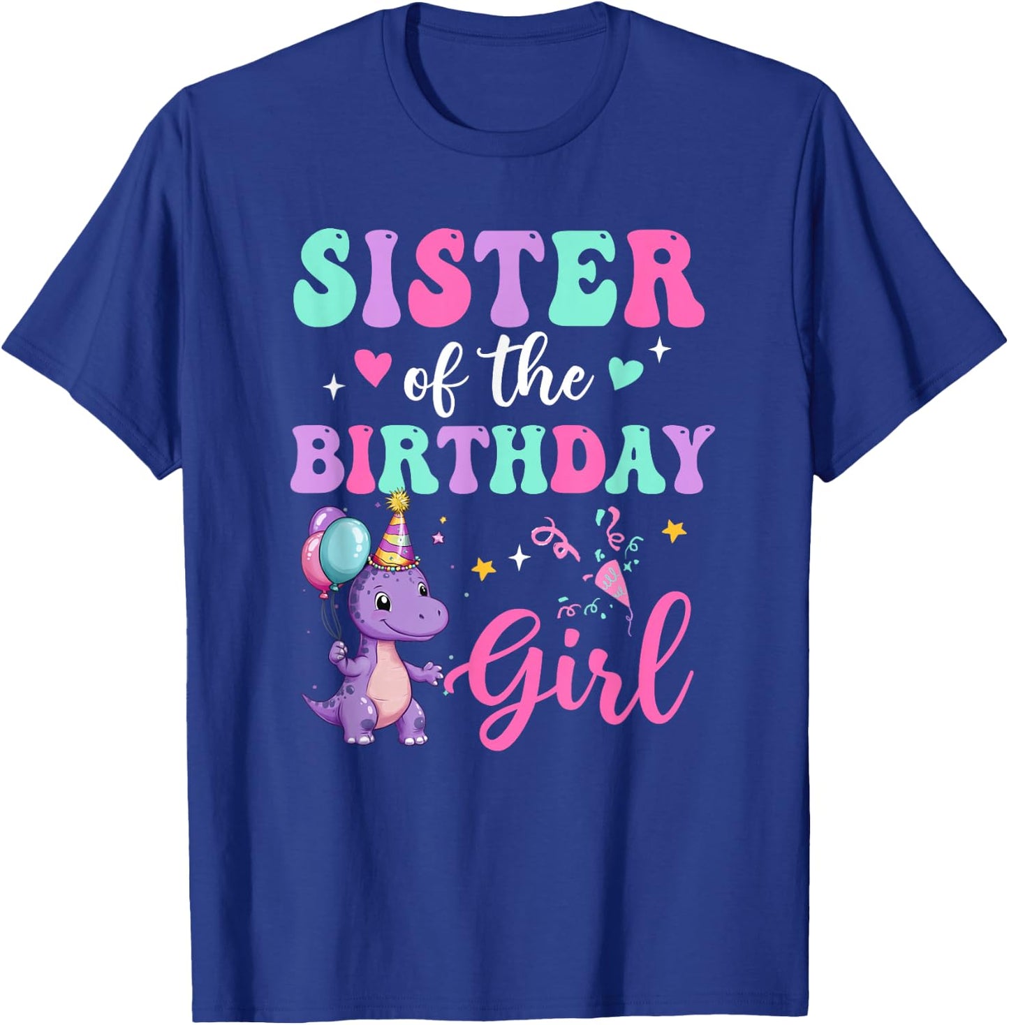 Sister Of The Birthday For Girl Dinosaur T-Rex Party Family T-Shirt - T-Shirt | Royal