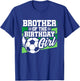 Soccer Birthday - Birthday Brother - Girls Soccer Birthday T-Shirt - T-Shirt | Royal
