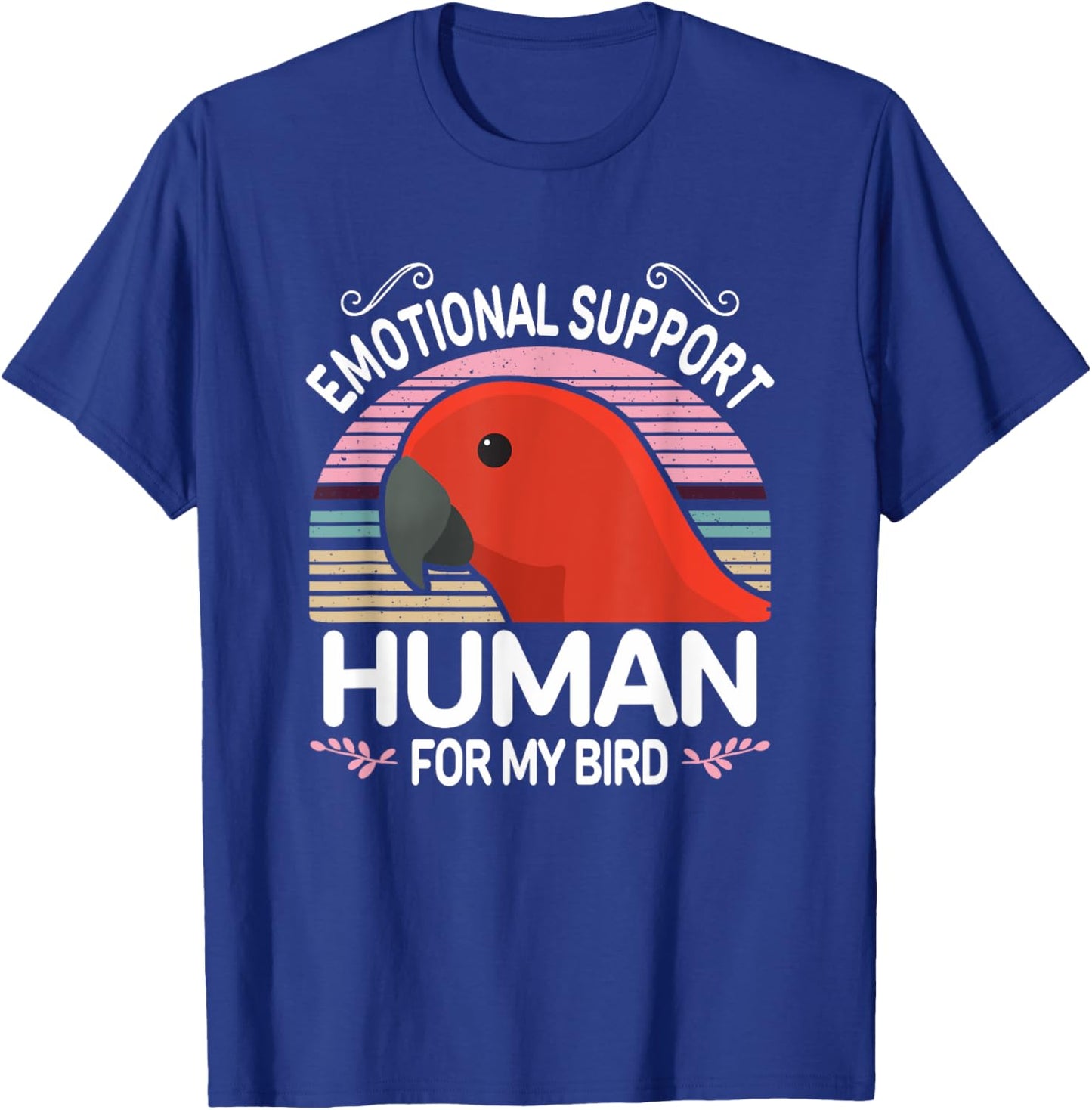 Female Eclectus Parrot Emotional Support Human Funny Red ESA T-Shirt - T-Shirt | Royal