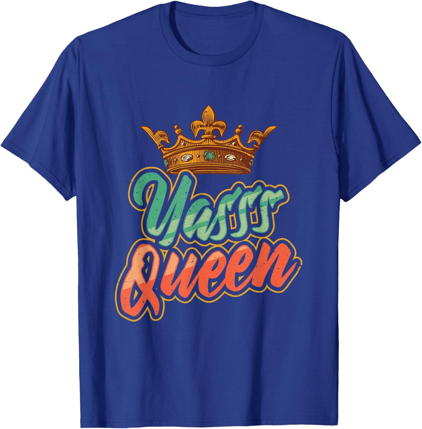 Yes Queen Yasss Queen Kween T-Shirt - T-Shirt | Royal