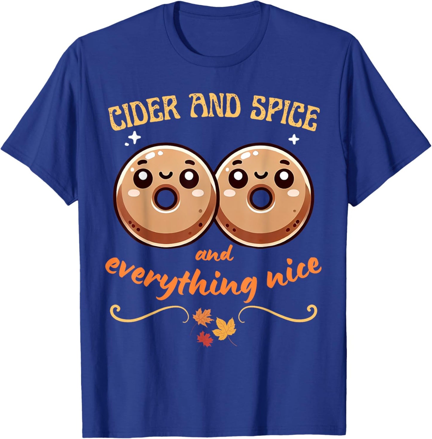 Cider and Spice - Apple Cider Donuts Fall Cute Autumn T-Shirt - T-Shirt | Royal