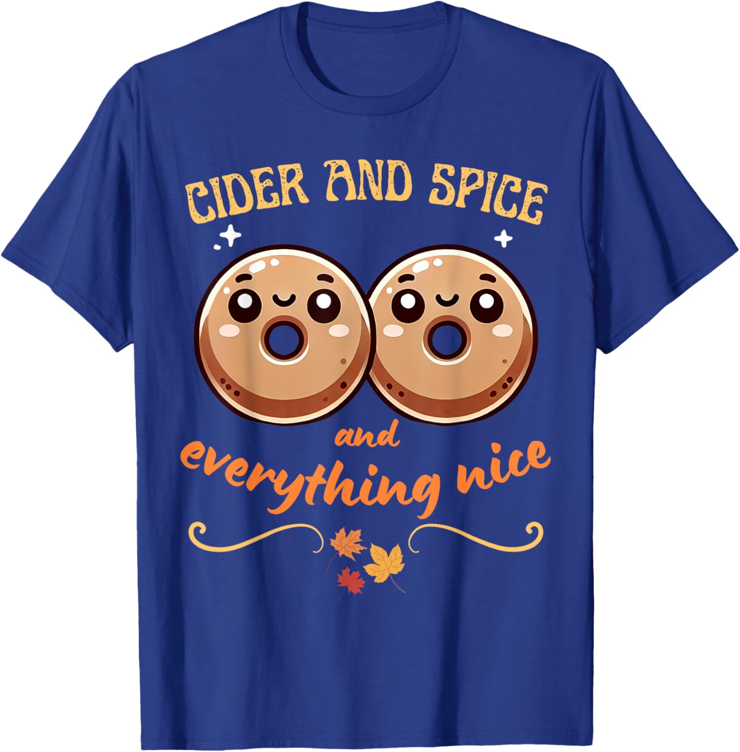 Cider and Spice - Apple Cider Donuts Fall Cute Autumn T-Shirt - T-Shirt | Royal