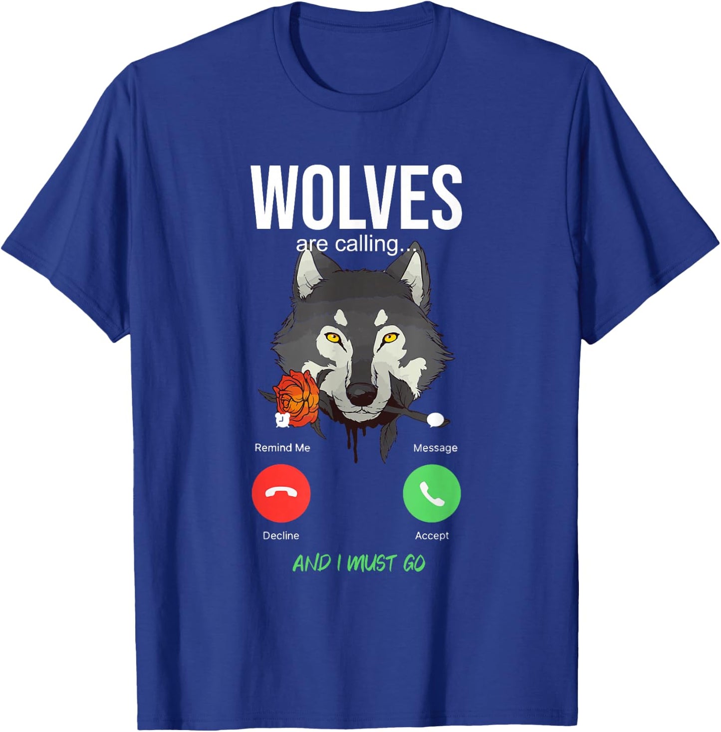 Wolves Are Calling - Wolf Wolves T-Shirt - T-Shirt | Royal