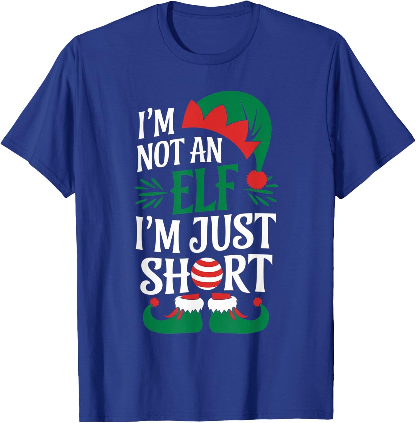 I'm Not an Elf, I'm Just Short Christmas Xmas Men Women Kid T-Shirt - T-Shirt | Royal