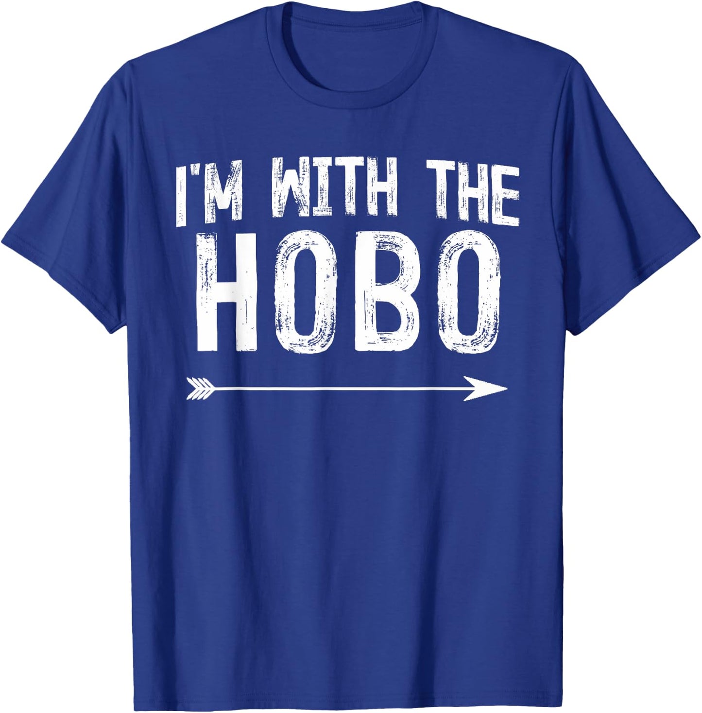 I'm With The Hobo Shirts Funny Halloween Couple Costume T-Shirt - T-Shirt | Royal