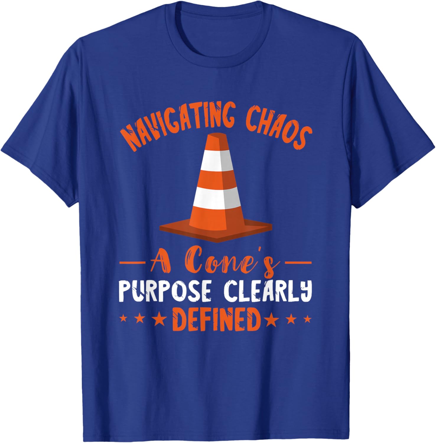 Navigating Chaos Construction Traffic Cone Safety Cone T-Shirt - T-Shirt | Royal