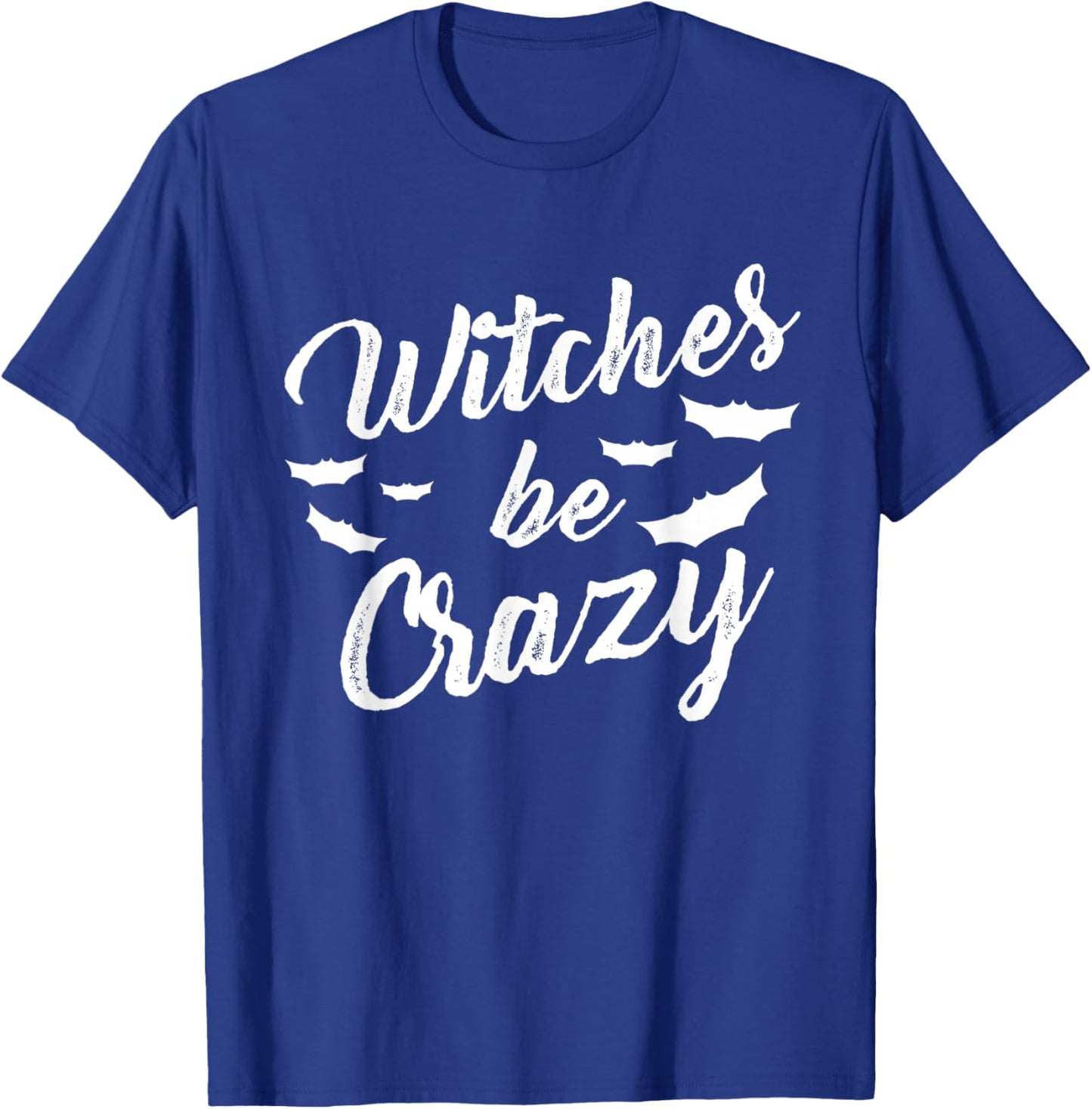 Witches Be Crazy Funny Halloween Costume Boyfriend Men T-Shirt - T-Shirt | Royal