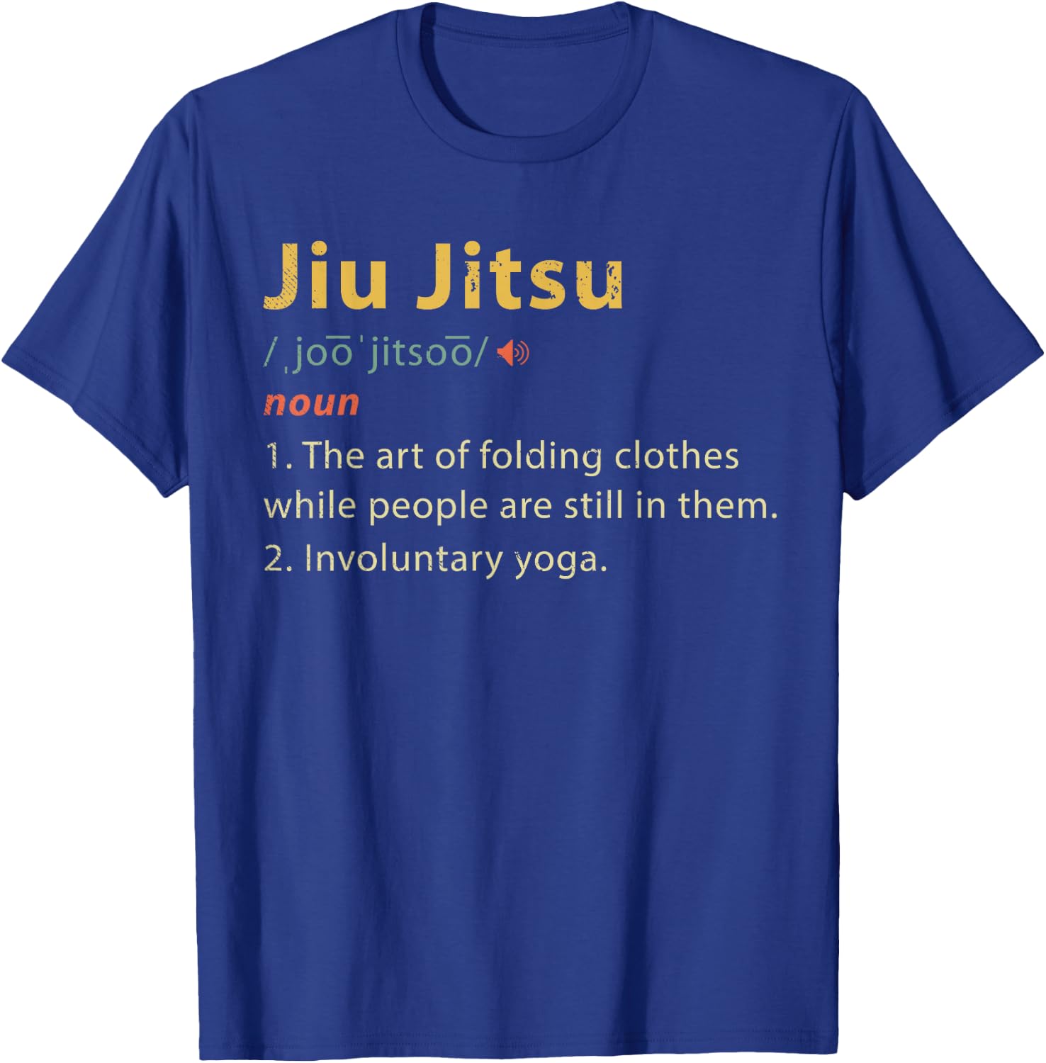 Jiu Jitsu Definition T Shirt Funny BJJ Jiu-Jitsu Shirt Gift T-Shirt - T-Shirt | Royal