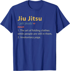 Jiu Jitsu Definition T Shirt Funny BJJ Jiu-Jitsu Shirt Gift T-Shirt - T-Shirt | Royal