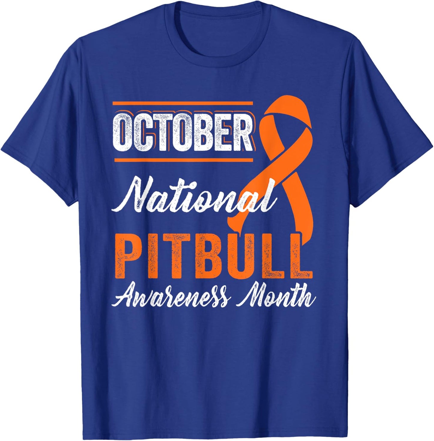 October Orange Ribbon - Pitbull Awareness Month T-Shirt - T-Shirt | Royal