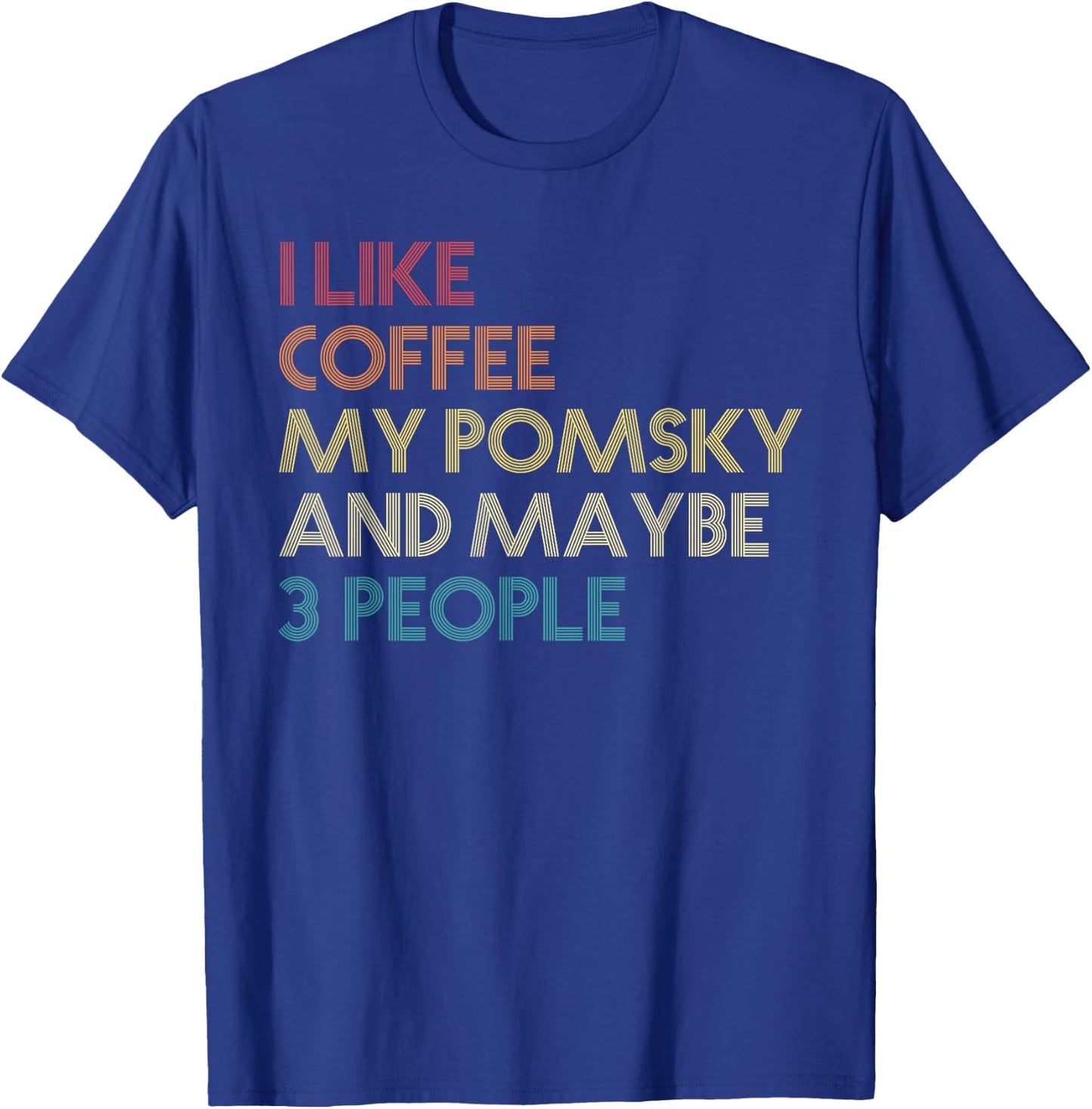 Pomsky Dog Owner Coffee Lovers Quote Vintage Retro Funny T-Shirt - T-Shirt | Royal