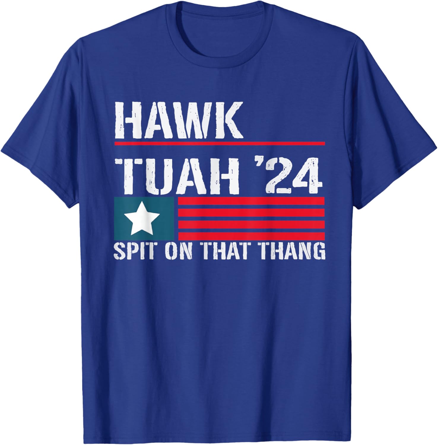 Hawk Tush Spit on That Thing,this Hawk Tush Spit on that T-Shirt - T-Shirt | Royal