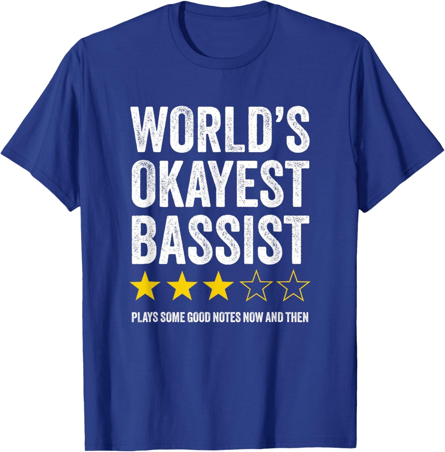 World's Okayest Bassist - Humorous Bass Guitar Player T-Shirt - T-Shirt | Royal