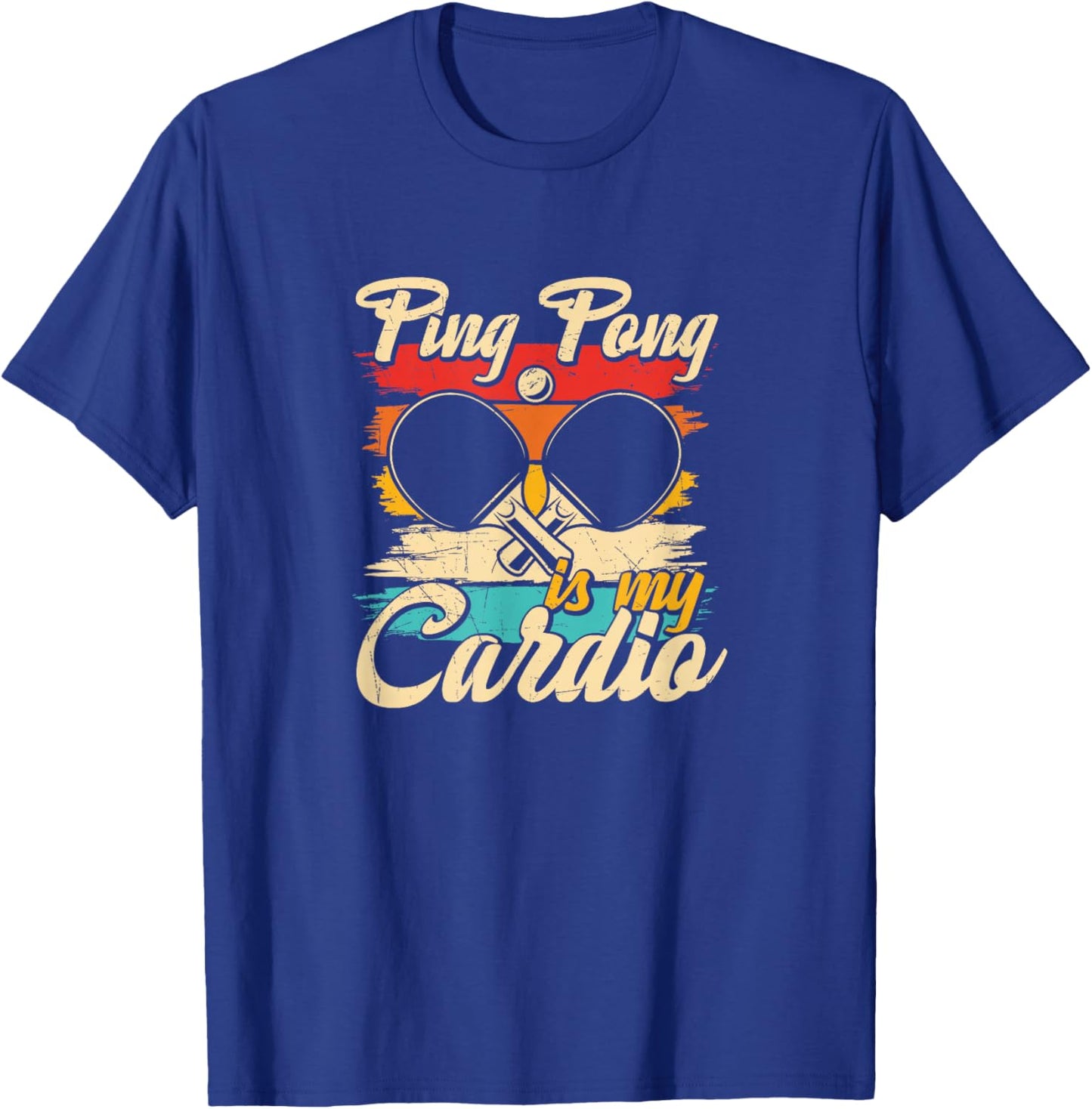 Ping Pong Is My Cardio - Table Tennis Funny Ping Pong T-Shirt - T-Shirt | Royal