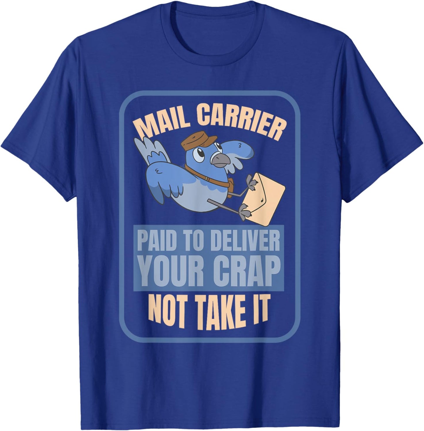 Postman Worker Postal Worker Mailman Funny Mail Carrier Bird T-Shirt - T-Shirt | Royal
