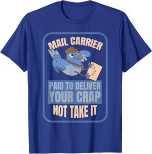 Postman Worker Postal Worker Mailman Funny Mail Carrier Bird T-Shirt - T-Shirt | Royal