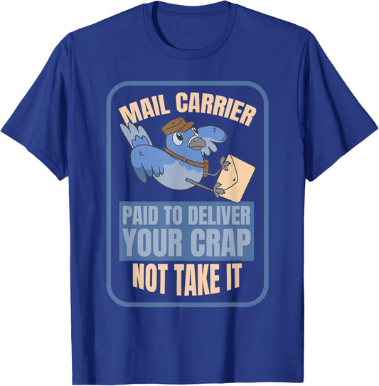 Postman Worker Postal Worker Mailman Funny Mail Carrier Bird T-Shirt - T-Shirt | Royal