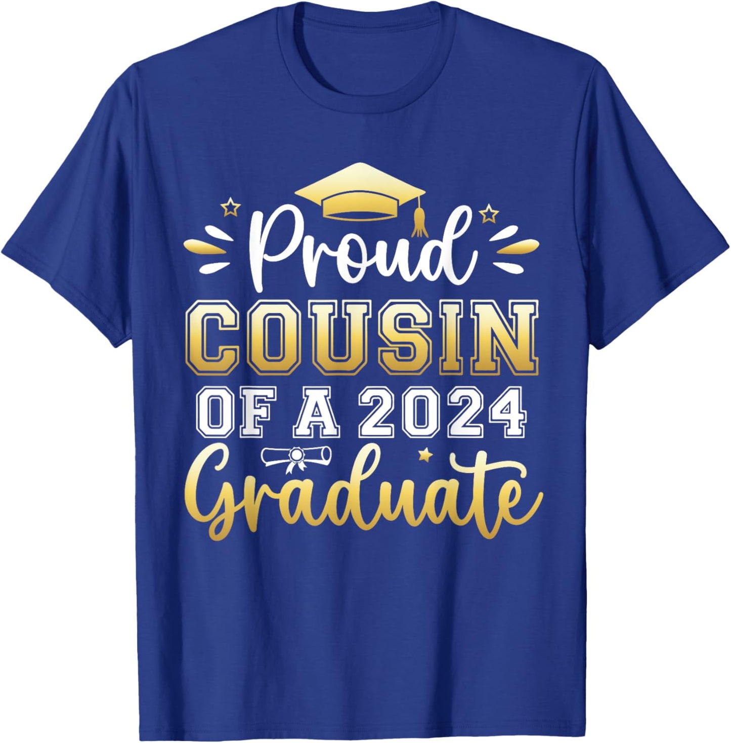 Proud Cousin of a 2024 Graduate Senior Graduation Men Women T-Shirt - T-Shirt | Royal