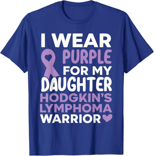 I Wear Purple For My Daughter Hodgkin's Lymphoma Warrior T-Shirt - T-Shirt | Royal