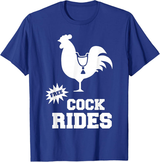 Free Cock Ride Adult Humor Sexy Swinger Funny Cock Roaster T-Shirt - T-Shirt | Royal