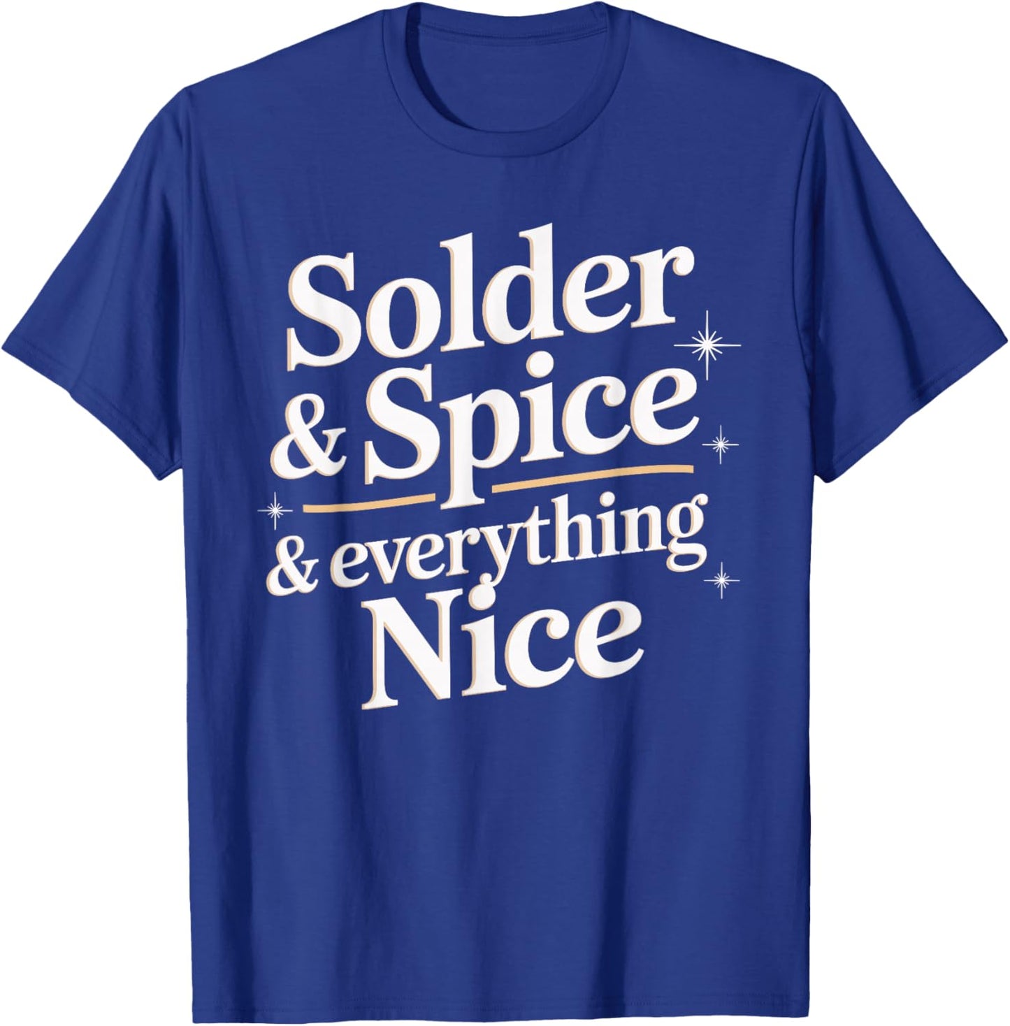 Unique Goldsmith Solder and Spice Design for Artisans T-Shirt - T-Shirt | Royal