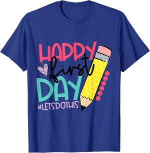 Happy First Day Let's Do This Welcome Back To School T-Shirt - T-Shirt | Royal