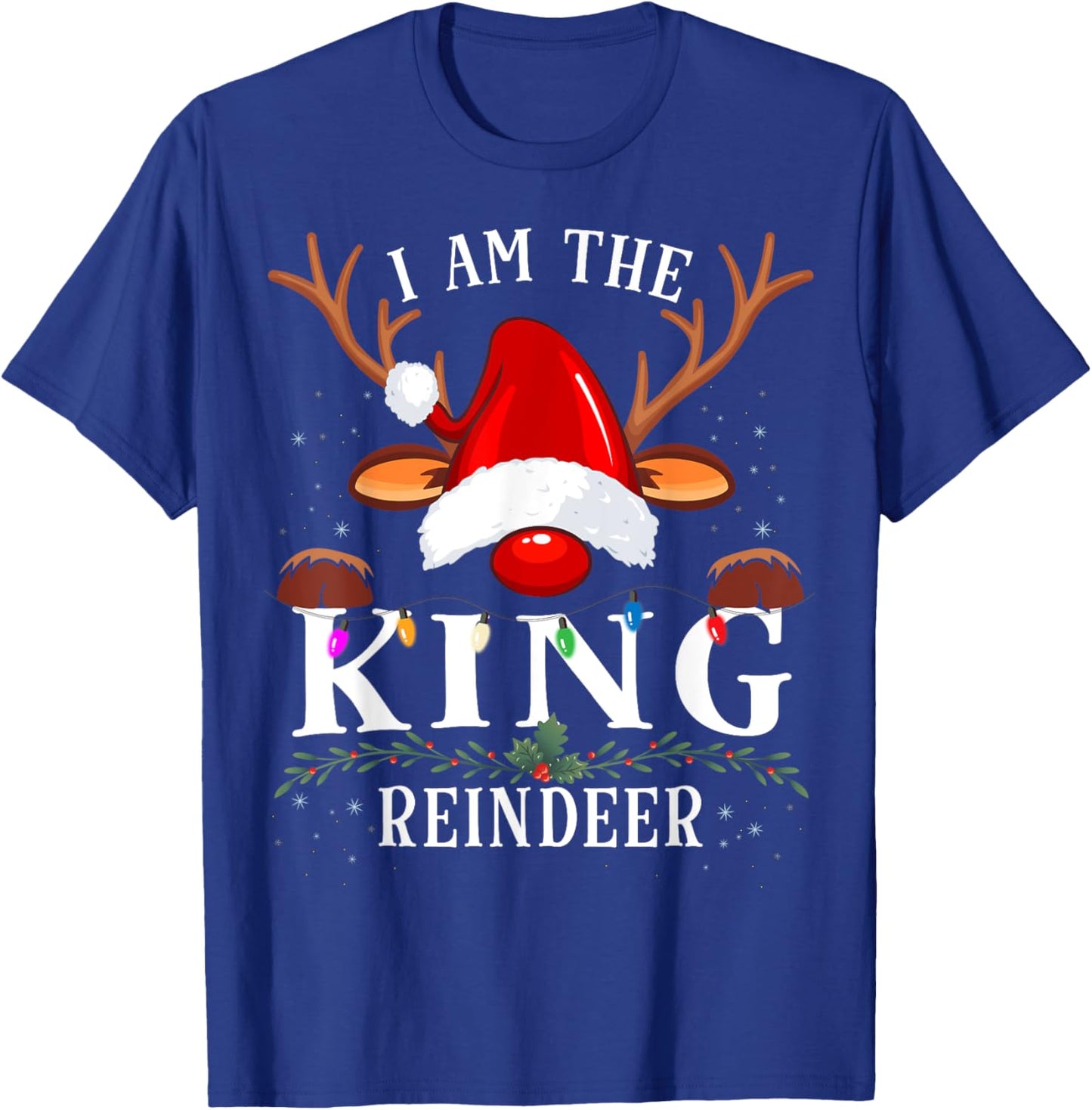 I Am The King Reindeer Christmas Family T-Shirt - T-Shirt | Royal
