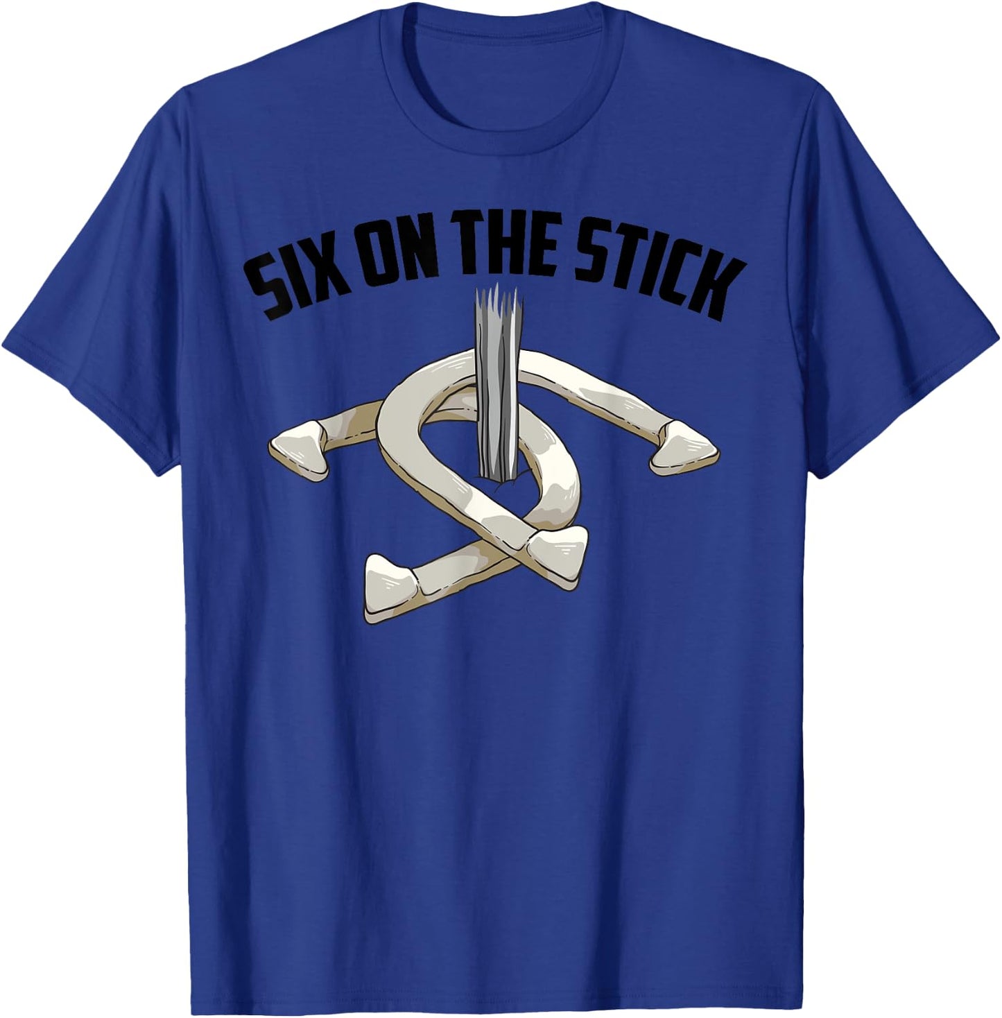 Cool Six On The Stick | Funny Horseshoe Pitching Lover Gift T-Shirt - T-Shirt | Royal