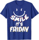 Smile It's Friday Happy Friday Gift Weekend Kids Men Women T-Shirt - T-Shirt | Royal