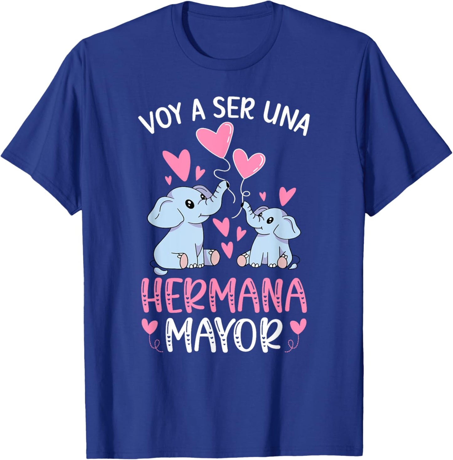 Voy A Ser Hermana Mayor Promovida A Hermana Mayor Elephant T-Shirt - T-Shirt | Royal