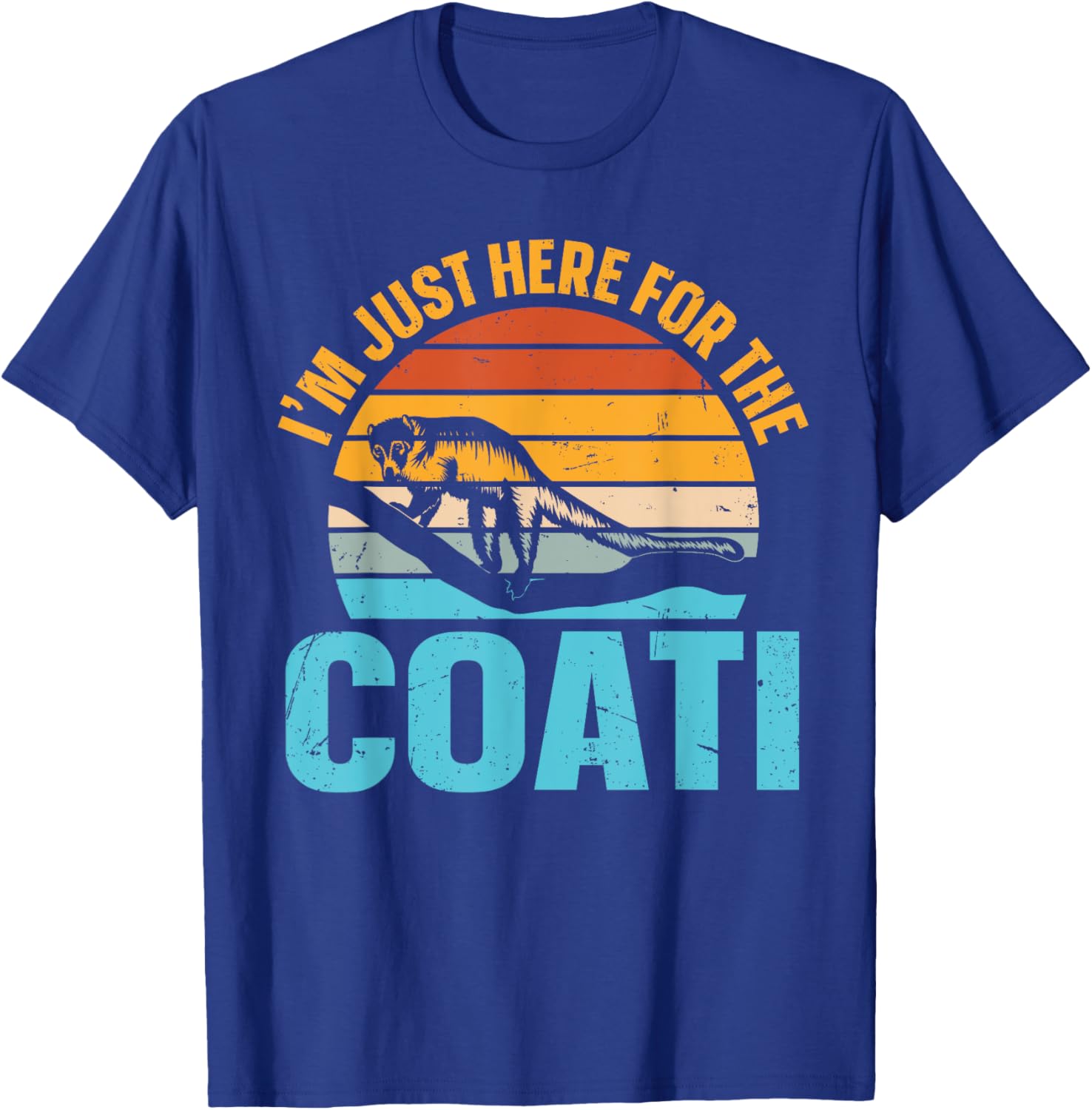 I’m just here for the coati Design for a Coatimundi fan T-Shirt - T-Shirt | Royal