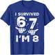 8. Geburtstag Ich Habe überlebt 67 Ich Bin 8 Six Seven 6 7 Meme Kids Boy T-Shirt - T-Shirt | Royal