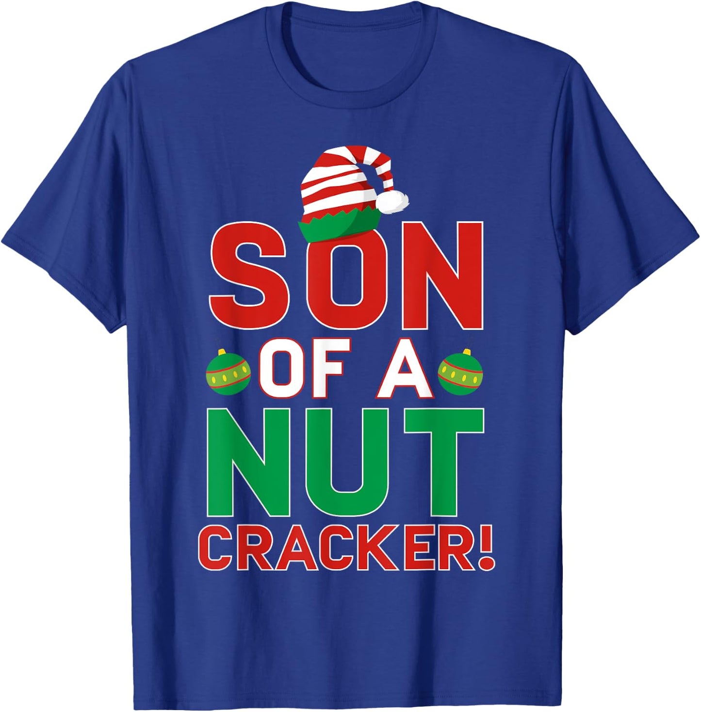 Son Of A Nutcracker Shirt Funny Christmas Elf T-Shirt - T-Shirt | Royal