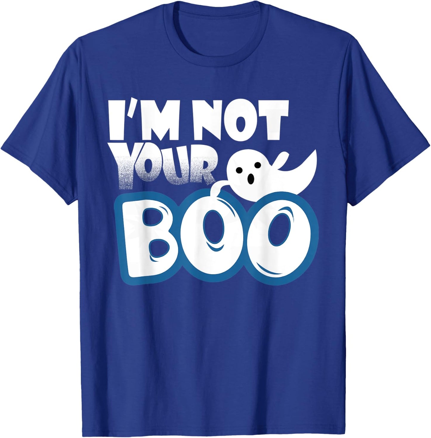 Halloween Costume Shirt I'm Not Your Boo T-Shirt - T-Shirt | Royal