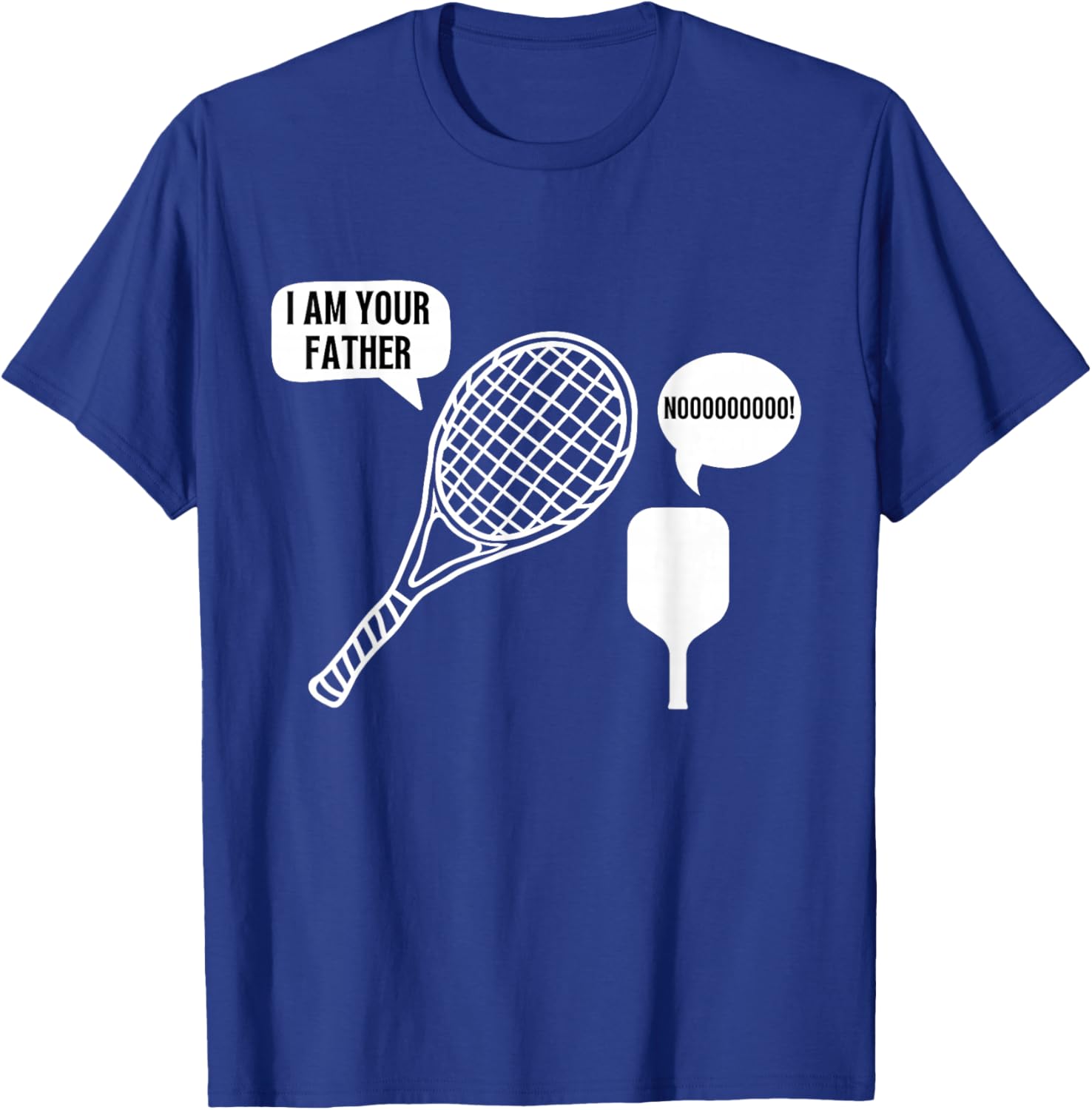 I Am Your Father Tennis Racket Pickleball Paddle Meme Joke T-Shirt - T-Shirt | Royal