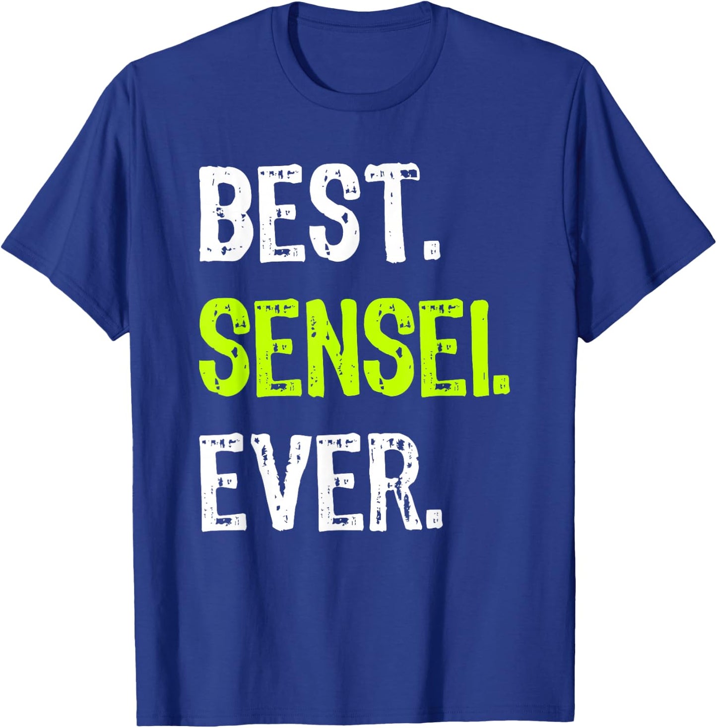 Best SENSEI Ever Martial Arts Teacher T-Shirt - T-Shirt | Royal