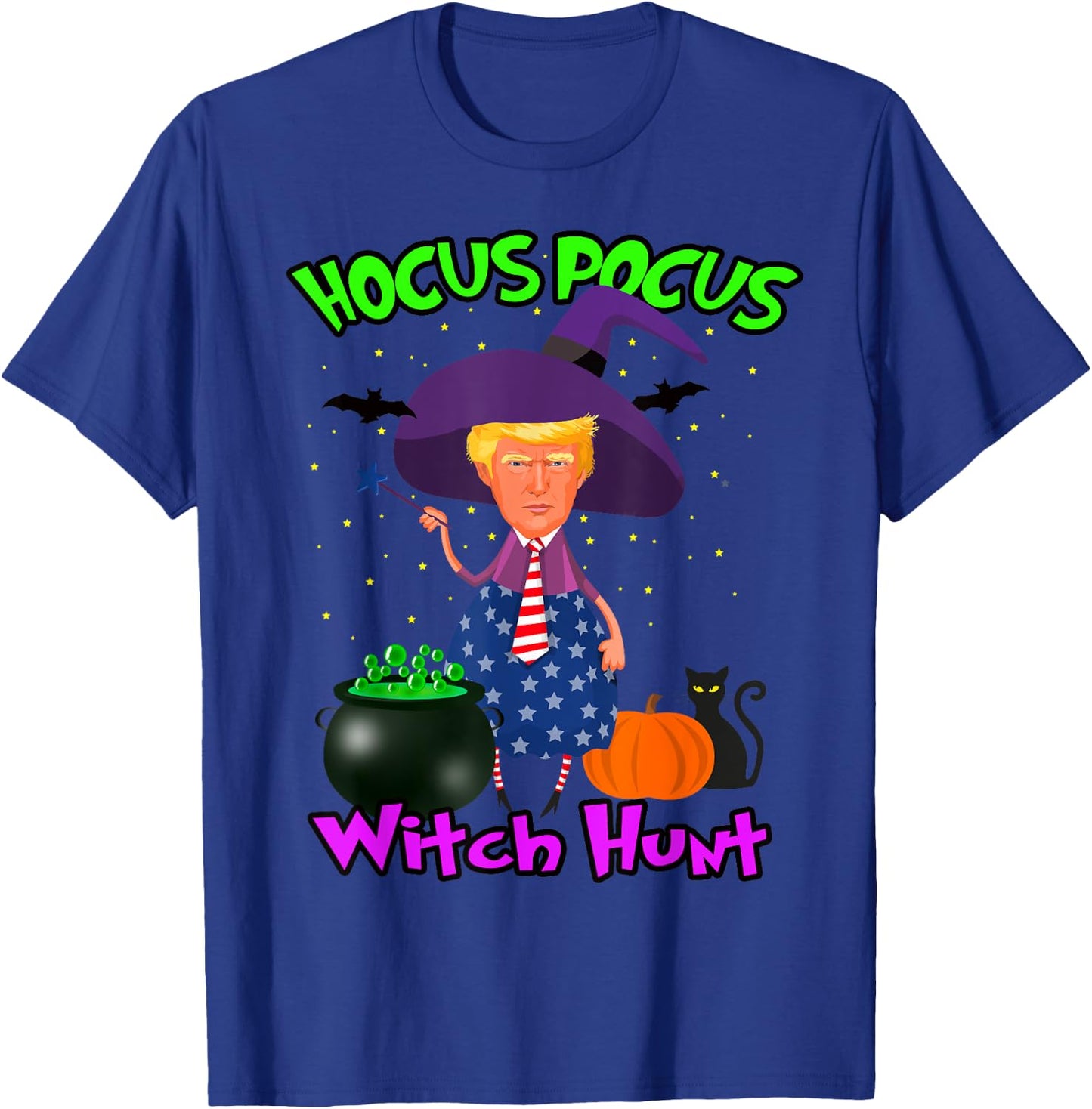 President Trump Witch Hunt Hocus Pocus Halloween Trick Treat T-Shirt - T-Shirt | Royal