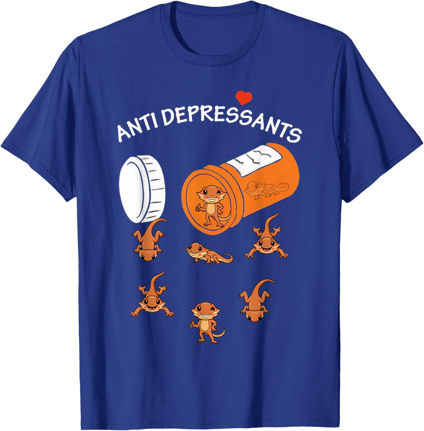 Antidepressant Bearded Dragon for bearded dragon lovers T-Shirt - T-Shirt | Royal