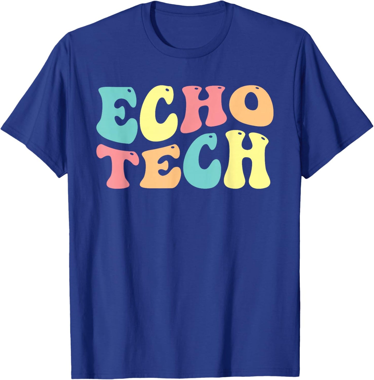Echo Tech Echocardiography Echocardiographer Sonographer T-Shirt - T-Shirt | Royal
