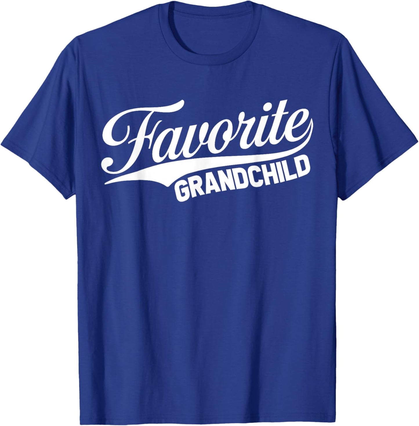 Funny Spoiled Grandchildren Favorite Grandchild T-Shirt - T-Shirt | Royal