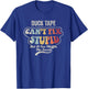 Duck Tape Can't Fix Stupid Muffle The Sound T-Shirt - T-Shirt | Royal