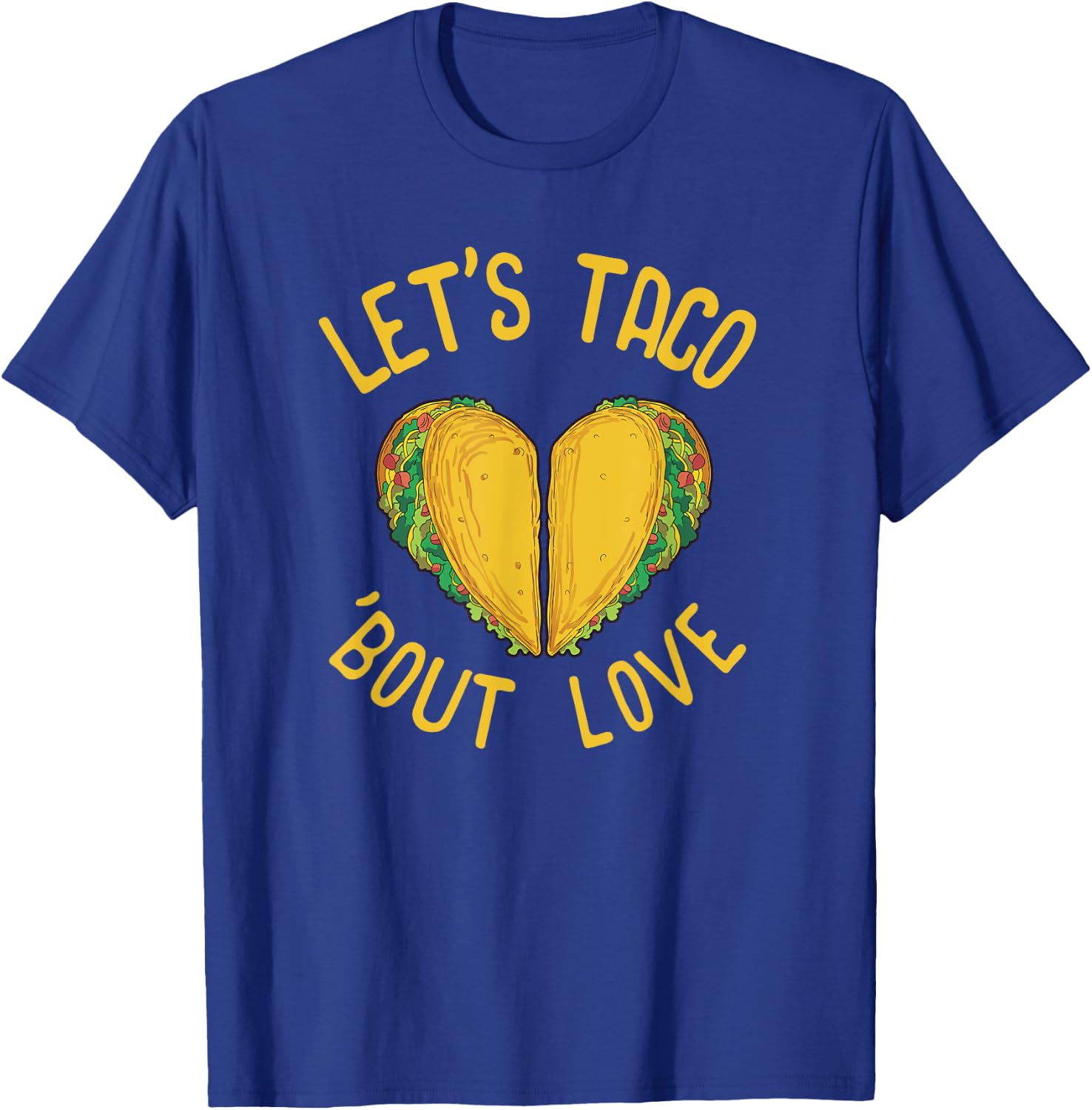Taco Lover Gift Valentines Day Gift Taco Mexican Food T-Shirt - T-Shirt | Royal