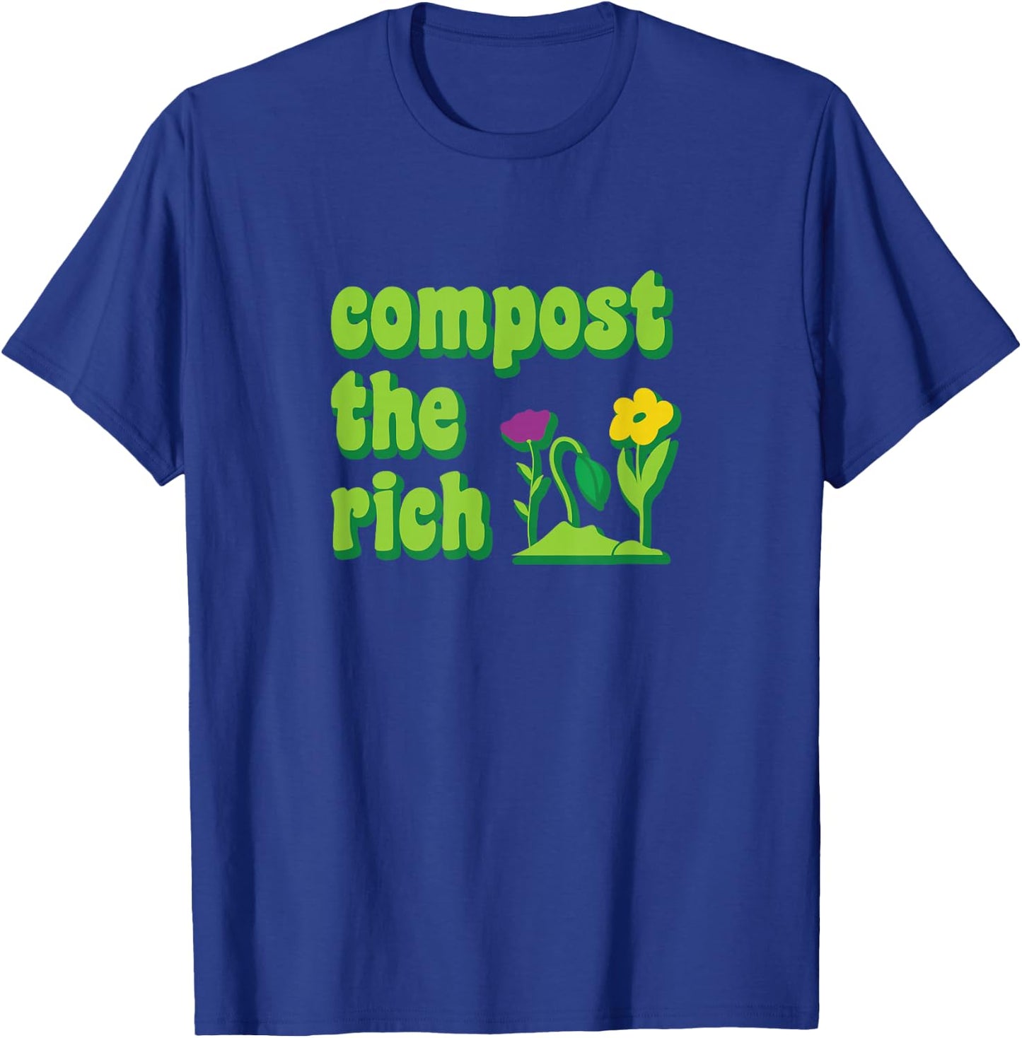 Rich Resistance Protest Garden Compost T-Shirt - T-Shirt | Royal