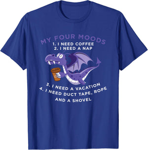Funny Quote Sayings Dragon Coffee Lover My Four Moods T-Shirt - T-Shirt | Royal